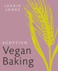 SCOTTISH VEGAN BAKING  (edición en inglés)