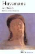 a rebours-joris karl huysmans-9782070368983 a rebours-joris karl huysmans-9782070368983
