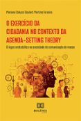 O EXERCÍCIO DA CIDADANIA NO CONTEXTO DA AGENDA-SETTING THEORY  (edición en portugués)