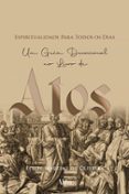 Lee libros en línea y descárgalos gratis ESPIRITUALIDADE PARA TODOS OS DIAS EM ATOS  (edición en portugués) (Literatura española) 9786557150283