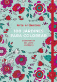 arte antiestrés: 100 jardines para colorear-wendy davies-9788401016783 arte antiestrés: 100 jardines para colorear-wendy davies-9788401016783