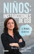 niños: instrucciones de uso. el manual definitivo-rocio ramos-paul-luis torres-9788403014183 niños: instrucciones de uso. el manual definitivo-rocio ramos-paul-luis torres-9788403014183