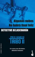 algunas nubes; no habra final feliz-paco ignacio taibo ii-9788408060383 algunas nubes; no habra final feliz-paco ignacio taibo ii-9788408060383