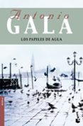 los papeles de agua-antonio gala-9788408091783 los papeles de agua-antonio gala-9788408091783