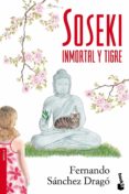 soseki: inmortal y tigre-fernando sanchez drago-9788408099383 soseki: inmortal y tigre-fernando sanchez drago-9788408099383