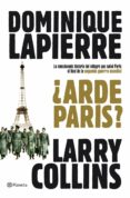 ¿arde paris?-dominique lapierre-larry collins-9788408102083 ¿arde paris?-dominique lapierre-larry collins-9788408102083