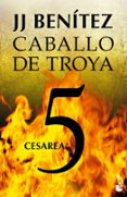cesarea (caballo de troya 5)-j.j. benitez-9788408113683 cesarea (caballo de troya 5)-j.j. benitez-9788408113683