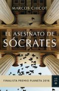 el asesinato de socrates (finalista premio planeta 2016)-marcos chicot-9788408163183 el asesinato de socrates (finalista premio planeta 2016)-marcos chicot-9788408163183