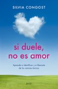 si duele, no es amor-silvia congost-9788408165583 si duele, no es amor-silvia congost-9788408165583