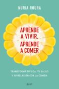 aprende a vivir. aprende a comer-nuria roura-9788408175483 aprende a vivir. aprende a comer-nuria roura-9788408175483