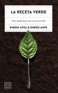 Descargas de audiolibros para ipod uk LA RECETA VERDE
				EBOOK PDF FB2 9788408280538 en español de ENEKO ATXA, ENEKO AXPE