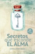 Libro electrónico descargable gratis para kindle SECRETOS QUE ESCONDE EL ALMA de PÉREZ RAMOS ANDREA