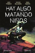 Leer libro gratis en línea sin descargas HAY ALGO MATANDO NIÑOS Nº 07 9788411619783 de JAMES TYNION IV (Literatura española) DJVU PDB