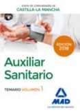 auxiliar sanitario (personal laboral de la junta de comunidades de castilla - la mancha): temario volumen 1-9788414200483 auxiliar sanitario (personal laboral de la junta de comunidades de castilla - la mancha): temario volumen 1-9788414200483