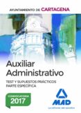 auxiliar administrativo del ayuntamiento de cartagena. test y supuestos practicos parte especifica-9788414205983 auxiliar administrativo del ayuntamiento de cartagena. test y supuestos practicos parte especifica-9788414205983