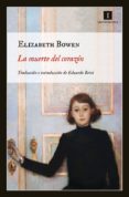 la muerte del corazón-elizabeth bowen-9788415130383 la muerte del corazón-elizabeth bowen-9788415130383