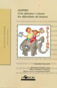 cm 32 glifing: com dectectar i vencer les dificultats de lectura-montserrat garcia i ortiz-merce gonzalez i carlderon-blanca garcia-campomanes badia-9788415212683 cm 32 glifing: com dectectar i vencer les dificultats de lectura-montserrat garcia i ortiz-merce gonzalez i carlderon-blanca garcia-campomanes badia-9788415212683
