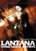 lantana, donde nace el instinto-dario vilas-9788415296683 lantana, donde nace el instinto-dario vilas-9788415296683