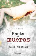 hasta que mueras (ebook)-julie hastrup-9788415433583 hasta que mueras (ebook)-julie hastrup-9788415433583