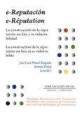 e-reputacion: la construccion de la reputacion on line y su vulnerabilidad / e-reputation: la construction de la reputation on line et sa vulnerabilite-jose luis piñuel raigada-jerome ferret-9788415544883 e-reputacion: la construccion de la reputacion on line y su vulnerabilidad / e-reputation: la construction de la reputation on line et sa vulnerabilite-jose luis piñuel raigada-jerome ferret-9788415544883