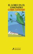 el loro en el limonero (ebook)-chris stewart-maria narro-9788415629283 el loro en el limonero (ebook)-chris stewart-maria narro-9788415629283