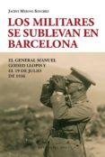 los militares se sublevan en barcelona-jacinto merino sanchez-9788415706083 los militares se sublevan en barcelona-jacinto merino sanchez-9788415706083