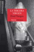 la tercera virgen (ebook)-fred vargas-9788415723783 la tercera virgen (ebook)-fred vargas-9788415723783