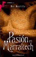 pasion en marrakech-m montilla-9788415747383 pasion en marrakech-m montilla-9788415747383