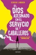el dios asesinado en el servicio de caballeros (ebook)-sergio sanchez moran-9788415831983 el dios asesinado en el servicio de caballeros (ebook)-sergio sanchez moran-9788415831983