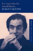 la especulación inmobiliaria (ebook)-italo calvino-9788416120383 la especulación inmobiliaria (ebook)-italo calvino-9788416120383