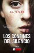 los confines del silencio-c.l. taylor-9788416261383 los confines del silencio-c.l. taylor-9788416261383