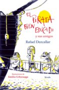 el pirata bien educado y sus amigos-rafael dezcallar-9788416280483 el pirata bien educado y sus amigos-rafael dezcallar-9788416280483