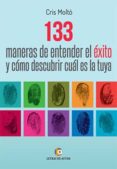 133 maneras de entender el exito y como descubrir cual es la tuya-cris molto-9788416362783 133 maneras de entender el exito y como descubrir cual es la tuya-cris molto-9788416362783