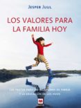 los valores para la familia hoy (ebook)-jesper juul-9788416363483 los valores para la familia hoy (ebook)-jesper juul-9788416363483