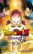 dragon ball z la resurreccion de freezer-akira toriyama-9788416889983 dragon ball z la resurreccion de freezer-akira toriyama-9788416889983