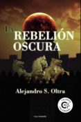 la rebelion oscura (ebook)-9788417483883 la rebelion oscura (ebook)-9788417483883