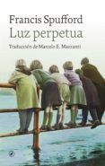 Descargar google books como pdf completo LUZ PERPETUA CHM DJVU (Spanish Edition)
