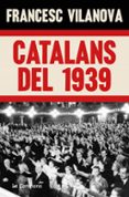 CATALANS DEL 1939  (edición en catalán)