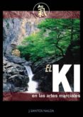 el ki en las artes marciales-jose santos nalda albiac-9788420304083 el ki en las artes marciales-jose santos nalda albiac-9788420304083