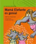 mama elefante es genial-gabriela keselman-9788420469683 mama elefante es genial-gabriela keselman-9788420469683