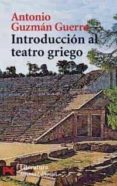 introduccion al teatro griego-antonio guzman guerra-9788420659183 introduccion al teatro griego-antonio guzman guerra-9788420659183