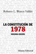 la constitucion de 1978 (2ª ed.)-roberto l. blanco valdes-9788420664583 la constitucion de 1978 (2ª ed.)-roberto l. blanco valdes-9788420664583