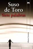 siete palabras-suso de toro-9788420684383 siete palabras-suso de toro-9788420684383
