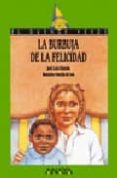 la burbuja de la felicidad-jose luis olaizola sarria-9788420782683 la burbuja de la felicidad-jose luis olaizola sarria-9788420782683