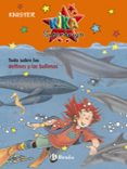todo sobre los delfines y las ballenas: kika superbruja-9788421682883 todo sobre los delfines y las ballenas: kika superbruja-9788421682883