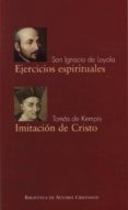 san ignacio de loyola: ejercicios espirituales. tomas de kempis: imitacion de cristo.-9788422015383 san ignacio de loyola: ejercicios espirituales. tomas de kempis: imitacion de cristo.-9788422015383