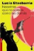 nosotras que no somos como las demas-lucia etxebarria-9788423337583 nosotras que no somos como las demas-lucia etxebarria-9788423337583