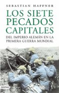 los siete pecados capitales del imperio aleman en la primera guer ra mundial-sebastian haffner-9788423338283 los siete pecados capitales del imperio aleman en la primera guer ra mundial-sebastian haffner-9788423338283