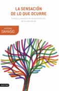 la sensación de lo que ocurre (ebook)-antonio damasio-9788423353583 la sensación de lo que ocurre (ebook)-antonio damasio-9788423353583