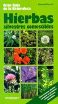 hierbas silvestres comestibles: gran guia de la naturaleza-9788424184483 hierbas silvestres comestibles: gran guia de la naturaleza-9788424184483